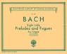 8 Little Preludes and Fugues: Schirmer Library of Classics Volume 1456 Organ Solo - Johann Sebastian Bach - 9780793572878