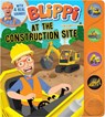 Blippi: At the Construction Site - Editors of Studio Fun International - 9780794446154