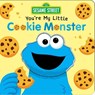 Sesame Street: You're My Little Cookie Monster - Grace Baranowski - 9780794452308