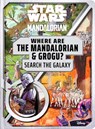Star Wars: Where Are the Mandalorian and Grogu? Search the Galaxy - Editors of Studio Fun International - 9780794454579