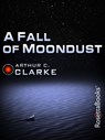 A Fall of Moondust - Arthur C Clarke - 9780795300035