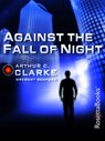 Against the Fall of Night - Arthur C Clarke - 9780795300042