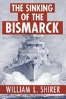 The Sinking of the Bismarck - William L Shirer - 9780795300356