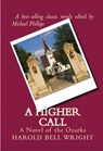 A Higher Call - Harold Bell Wright - 9780795300943