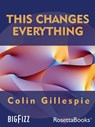This Changes Everything - Colin Gillespie - 9780795332692