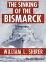 The Sinking of the Bismarck - William L. Shirer - 9780795342462