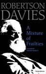 A Mixture of Frailties - Robertson Davies - 9780795352300