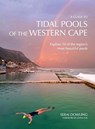 A Guide To Tidal Pools Of The Western Cape - Serai Dowling - 9780796131478