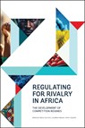 Regulating for Rivalry in Africa - Reena das Nair ; Jonathan Klaaren ; Simon Roberts - 9780796926821
