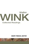 Walter Wink - Henry F. French ; Walter Wink - 9780800699871