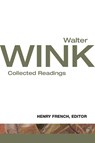 Walter Wink - Henry F. French ; Walter Wink - 9780800699871