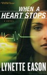 When a Heart Stops - A Novel - Lynette Eason - 9780800720087
