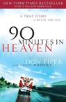 90 Minutes in Heaven – A True Story of Death & Life - Don Piper ; Cecil Murphey - 9780800723231