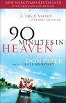 90 Minutes in Heaven – A True Story of Death & Life - Don Piper ; Cecil Murphey - 9780800723231