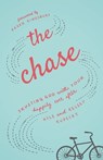 The Chase – Trusting God with Your Happily Ever After - Kyle Kupecky ; Kelsey Kupecky ; Karen Kingsbury - 9780800726515