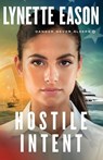 Hostile Intent - Lynette Eason - 9780800729370