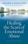 Healing the Scars of Emotional Abuse - Gregory L. Phd Jantz ; Ann Mcmurray - 9780800733230