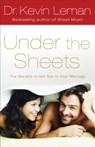 Under the Sheets: The Secrets to Hot Sex in Your Marriage - Kevin Leman - 9780800734022