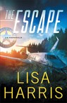 The Escape - Lisa Harris - 9780800737306