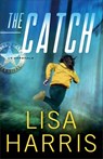 The Catch - Lisa Harris - 9780800737320