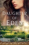 Daughter of Eden – Eve`s Story - Jill Eileen Smith - 9780800737641