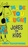 Made You Laugh! – Jokes for Kids - Sandy Silverthorne - 9780800737665