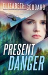 Present Danger - Elizabeth Goddard - 9780800737986