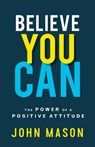 Believe You Can - John Mason - 9780800739096