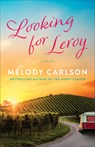 Looking for Leroy – A Novel - Melody Carlson - 9780800739751