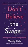Don't Believe the Swipe - HALE,  Mandy - 9780800740344