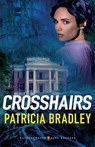 Crosshairs - Patricia Bradley - 9780800740528
