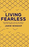 Living Fearless - Jamie Winship - 9780800741969