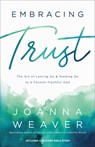 Embracing Trust - Joanna Weaver - 9780800742003