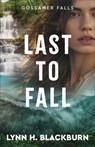 Last to Fall - Lynn H. Blackburn - 9780800745387