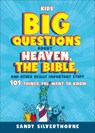 Kids' Big Questions about Heaven, the Bible, and Other Really Important Stuff - Sandy Silverthorne - 9780800745431