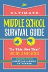 The Ultimate Middle School Survival Guide - Jonathan Catherman ; Erica Catherman - 9780800745752