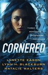 Eason, L: Cornered - Lynette Eason ; Lynn H Blackburn ; Natalie Walters - 9780800746087