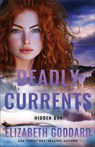 Deadly Currents - Elizabeth Goddard - 9780800746162