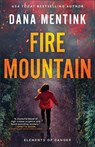 Fire Mountain - Dana Mentink - 9780800746520