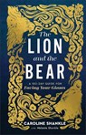 The Lion and the Bear - Melanie Shankle ; Caroline Shankle - 9780800746926