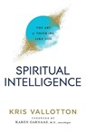 Spiritual Intelligence – The Art of Thinking Like God - Kris Vallotton ; Karen Garnaas - 9780800761813