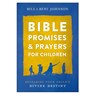 Bible Promises and Prayers for Children – Releasing Your Child`s Divine Destiny - Bill Johnson ; Beni Johnson ; Abigail Mckoy - 9780800762124