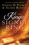 The King`s Signet Ring – Understanding the Significance of God`s Covenant with You - Chuck D. Pierce ; Alemu Beeftu ; Dutch Sheets - 9780800762551