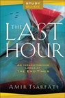The Last Hour Study Guide – An Israeli Insider Looks at the End Times - Amir Tsarfati - 9780800763268