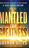 Mantled for Greatness - Joshua Giles - 9780800763688