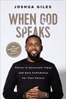 When God Speaks: Thrive in Uncertain Times and Gain Confidence for Your Future - Joshua Giles - 9780800772529