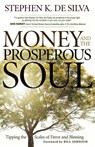 Money and the Prosperous Soul – Tipping the Scales of Favor and Blessing - Stephen K. De Silva ; Bill Johnson - 9780800794965