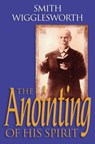The Anointing of His Spirit - Smith Wigglesworth ; Wayne E. Warner ; Donald Gee - 9780800797560