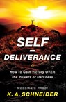 Self–Deliverance – How to Gain Victory over the Powers of Darkness - Rabbi K. A. Schneider - 9780800797751