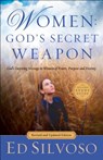 Women: God`s Secret Weapon - God`s Inspiring Message to Women of Power, Purpose and Destiny - Ed Silvoso - 9780800798826